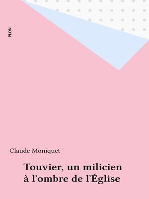 cover image of Touvier, un milicien à l'ombre de l'Église